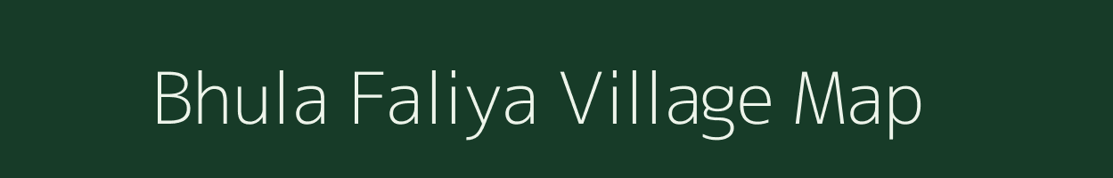 Bhula Faliya village map in Gujarat