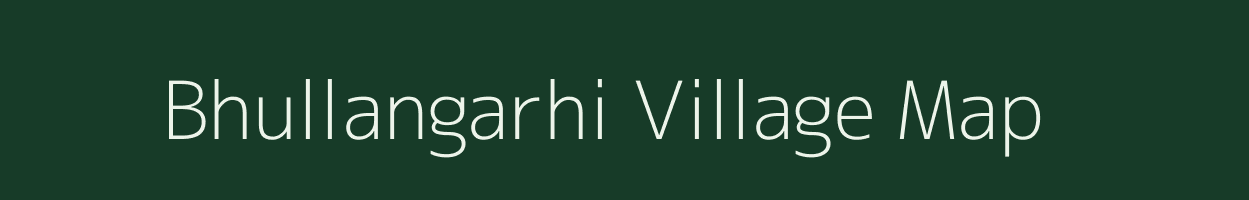 Bhullangarhi village map in Uttar Pradesh