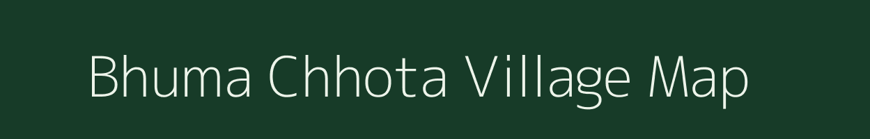 Bhuma Chhota village map in Rajasthan