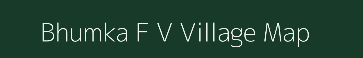 Bhumka F V village map in Assam