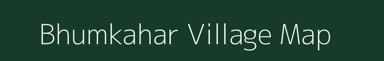 Bhumkahar village map in Madhya Pradesh