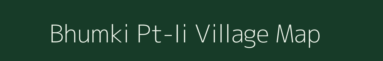 Bhumki Pt-Ii village map in Assam