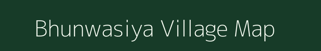 Bhunwasiya village map in Rajasthan