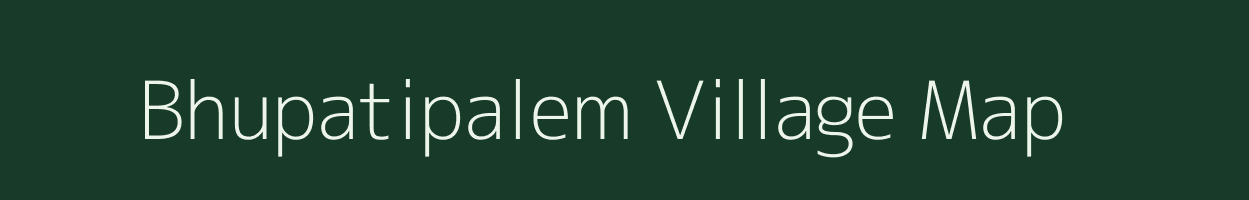 Bhupatipalem village map in Andhra Pradesh