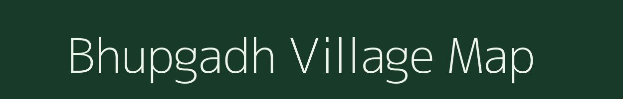 Bhupgadh village map in Gujarat