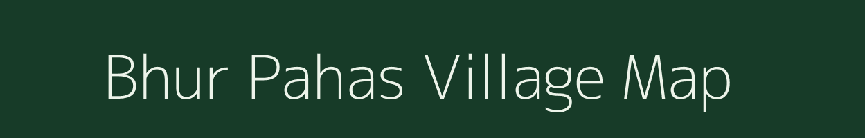 Bhur Pahas village map in Uttar Pradesh
