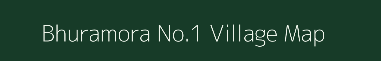 Bhuramora No.1 village map in Assam