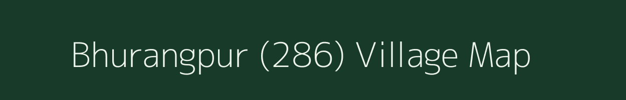 Bhurangpur (286) village map in Haryana