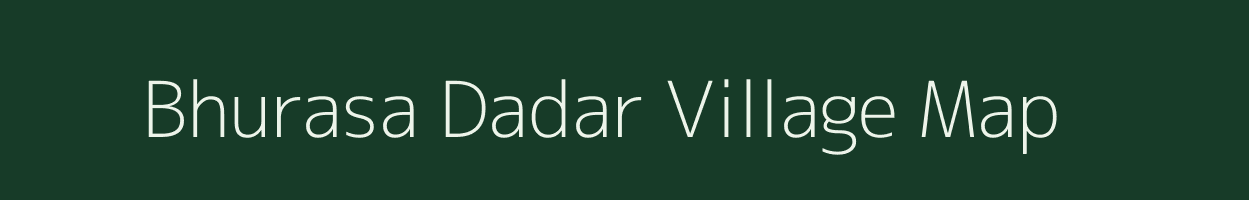 Bhurasa Dadar village map in Madhya Pradesh