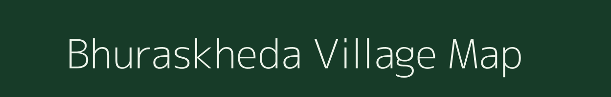 Bhuraskheda village map in Maharashtra