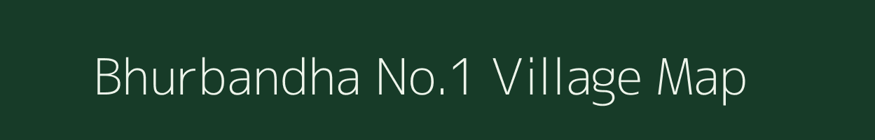 Bhurbandha No.1 village map in Assam