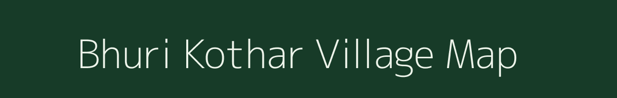 Bhuri Kothar village map in Madhya Pradesh