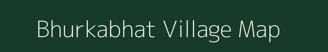 Bhurkabhat village map in Chhattisgarh