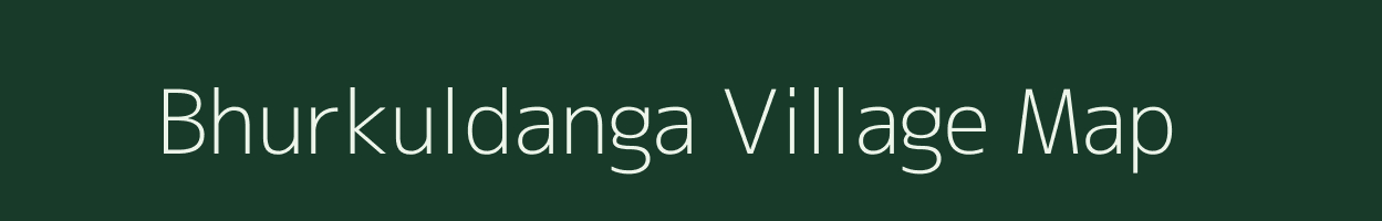 Bhurkuldanga village map in West Bengal