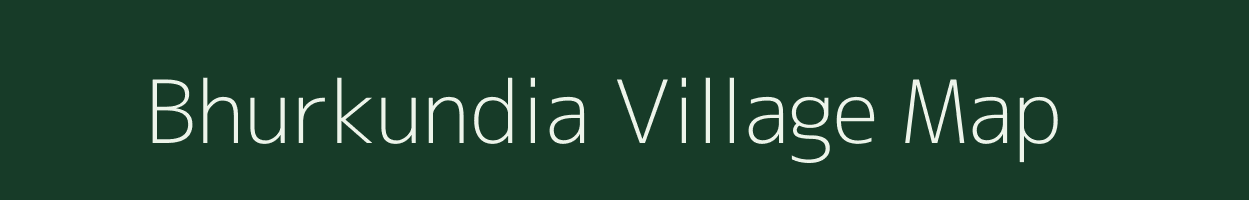 Bhurkundia village map in Bihar