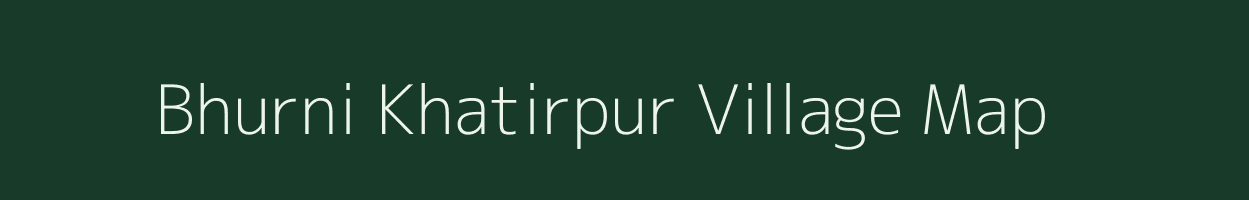 Bhurni Khatirpur village map in Uttarakhand