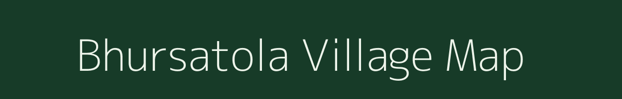 Bhursatola village map in Chhattisgarh