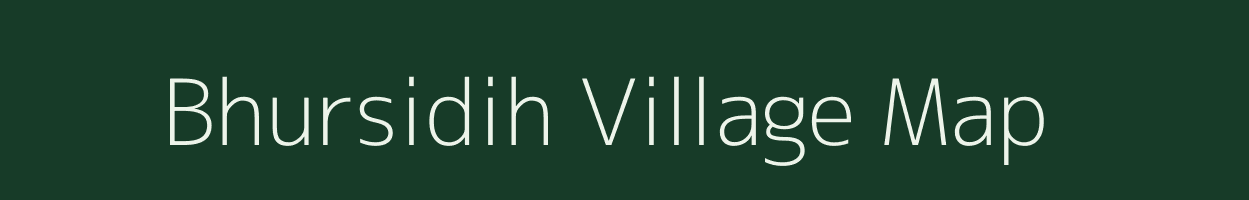 Bhursidih village map in Chhattisgarh