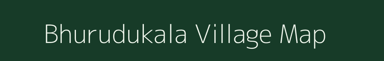 Bhurudukala village map in Odisha