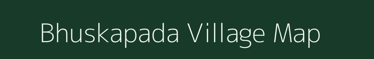 Bhuskapada village map in Odisha