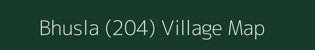 Bhusla (204) village map in Himachal Pradesh