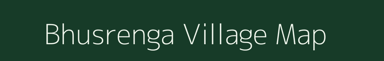 Bhusrenga village map in Chhattisgarh