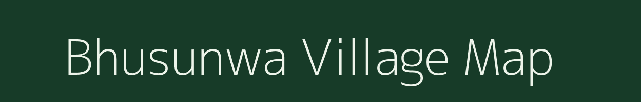 Bhusunwa village map in Madhya Pradesh