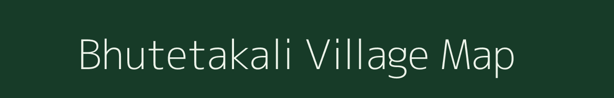 Bhutetakali village map in Maharashtra