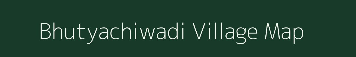 Bhutyachiwadi village map in Maharashtra