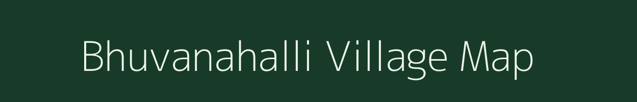 Bhuvanahalli village map in Karnataka