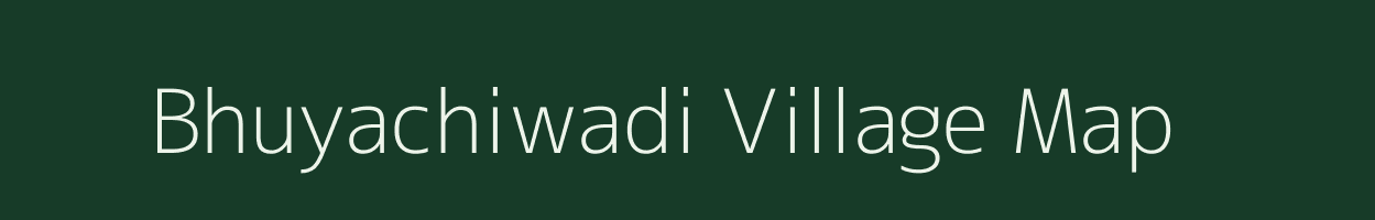 Bhuyachiwadi village map in Maharashtra