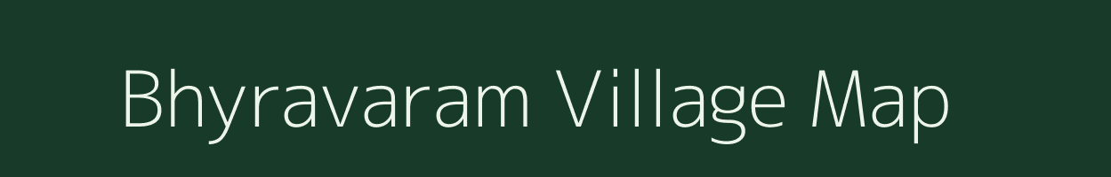 Bhyravaram village map in Andhra Pradesh
