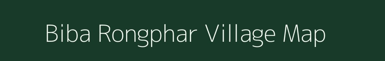 Biba Rongphar village map in Assam