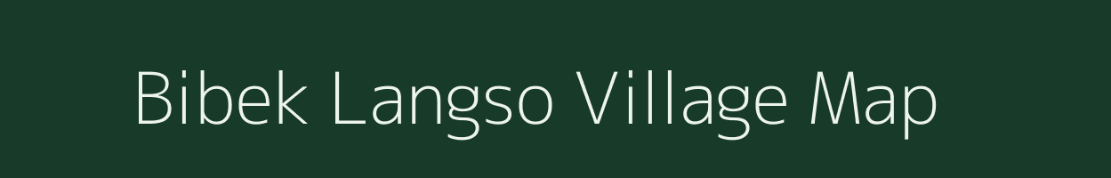 Bibek Langso village map in Assam