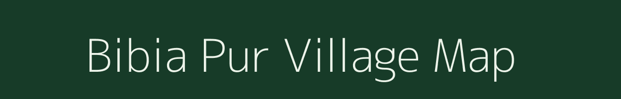 Bibia Pur village map in Uttar Pradesh