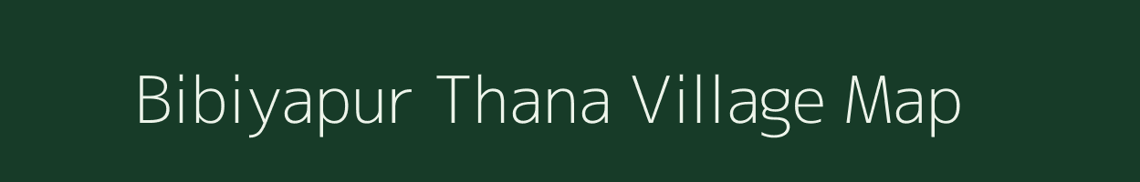 Bibiyapur Thana village map in Uttar Pradesh