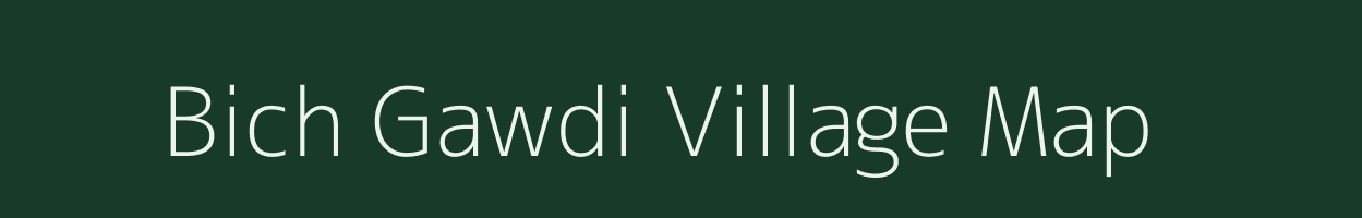 Bich Gawdi village map in Madhya Pradesh