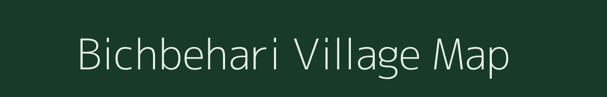 Bichbehari village map in Madhya Pradesh