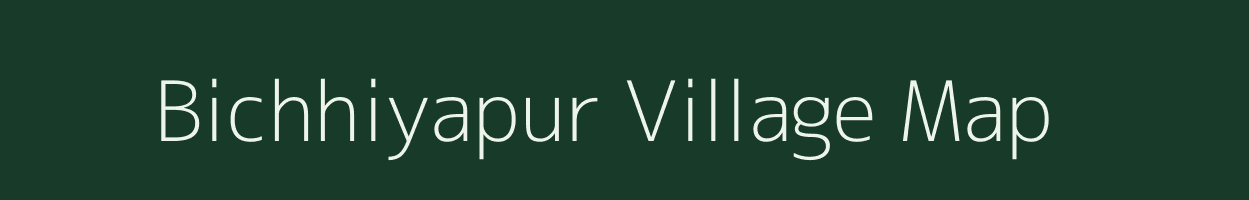 Bichhiyapur village map in Uttar Pradesh