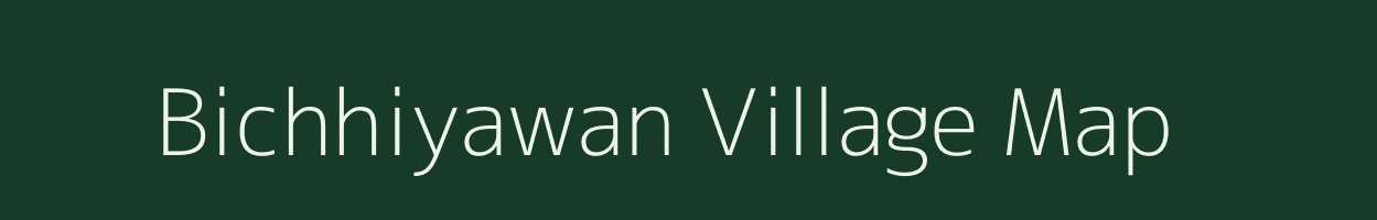 Bichhiyawan village map in Uttar Pradesh