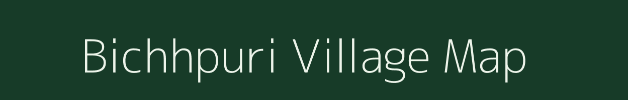 Bichhpuri village map in Uttar Pradesh