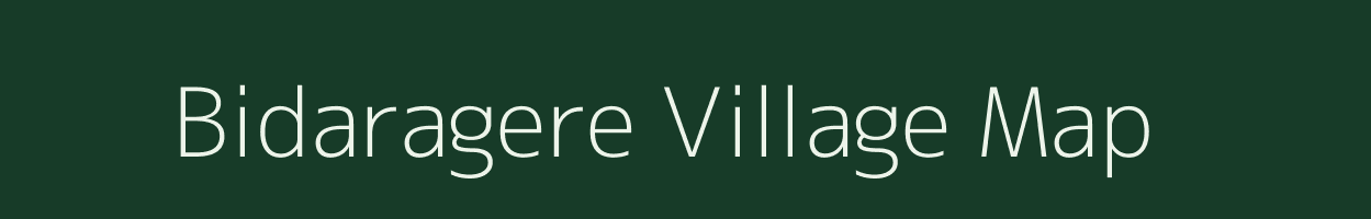 Bidaragere village map in Karnataka