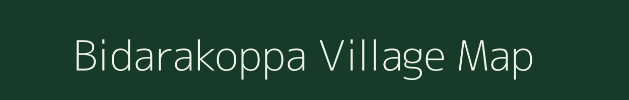 Bidarakoppa village map in Karnataka