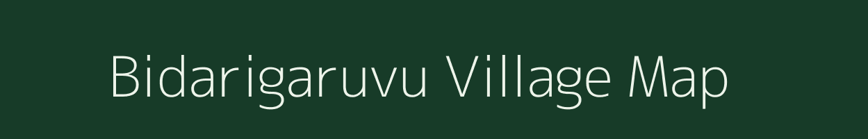 Bidarigaruvu village map in Andhra Pradesh