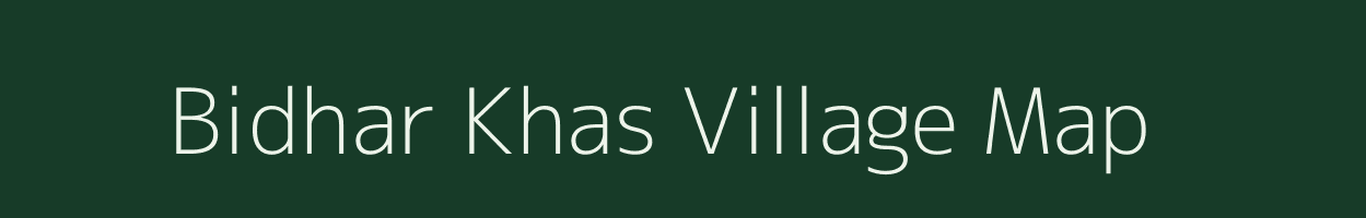 Bidhar Khas village map in Uttar Pradesh
