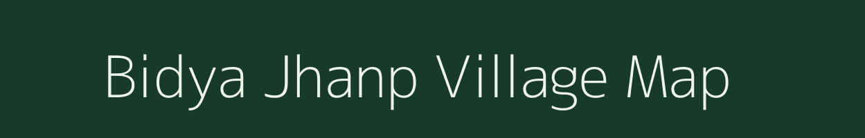 Bidya Jhanp village map in Bihar