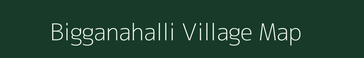 Bigganahalli village map in Karnataka