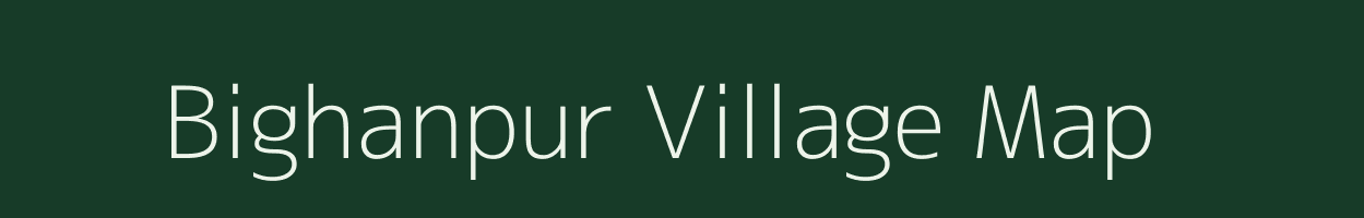 Bighanpur village map in Uttar Pradesh