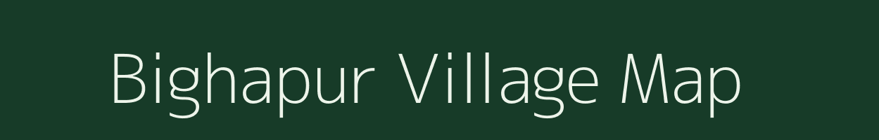 Bighapur village map in Uttar Pradesh