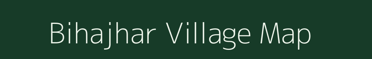 Bihajhar village map in Chhattisgarh